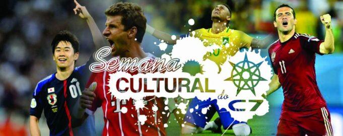 Semana Cultural do C7 2018 começará dia 02 de abril